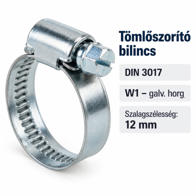 Tömlőszorító bilincs – DIN 3017, W1 galv. horg., 12 mm
