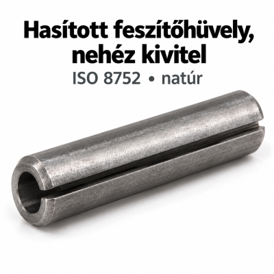 Hasított feszítőhüvely, nehéz kivitel – ISO 8752, natúr