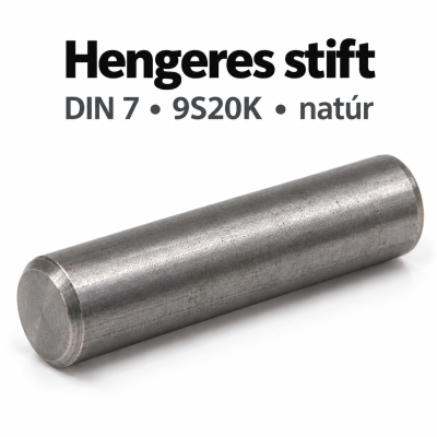 Hengeres stift – DIN 7, 9S20K natúr