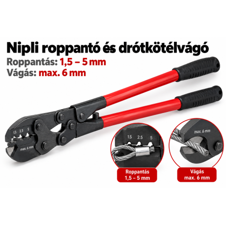 Nipli roppantó és drótkötélvágó - roppantás: 1,5–5 mm, vágás: max. 6 mm