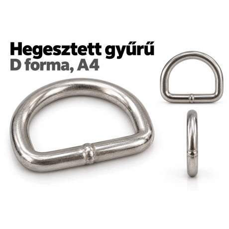 Hegesztett gyűrű – D forma, A4