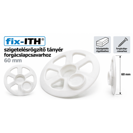 fix-ITH szigetelésrögzítő tányér forgácslapcsavarhoz – 60 mm