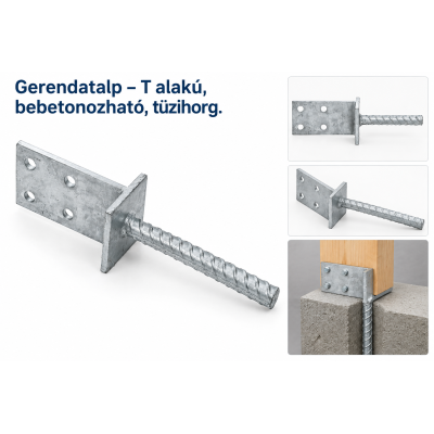 Gerendatalp – T alakú, bebetonozható, tüzihorg.