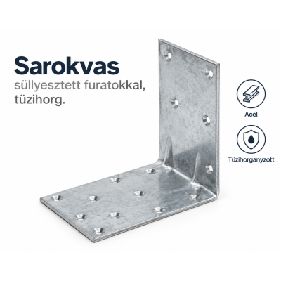 Sarokvas, süllyesztett furatokkal, tüzihorg.