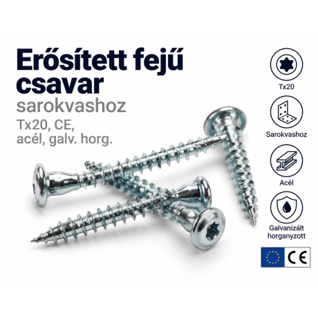Erősített fejű csavar sarokvashoz, Tx20, CE, acél, galv. horg.