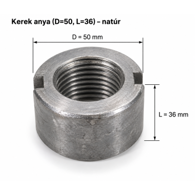 Kerek anya (D=50, L=36) – natúr