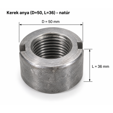 Kerek anya (D=50, L=36) – natúr