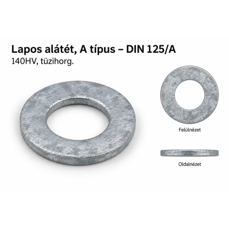 Lapos alátét, A típus – DIN 125/A, 140HV, tüzihorg.