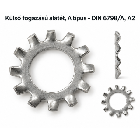 Külső fogazású alátét, A típus – DIN 6798/A, A2