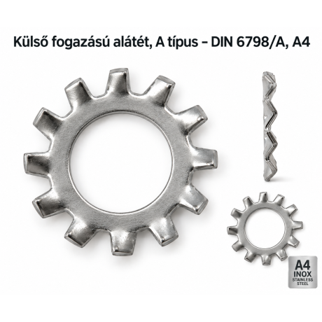 Külső fogazású alátét, A típus – DIN 6798/A, A4