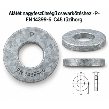 Alátét nagyfeszültségű csavarkötéshez -P- – EN 14399-6, C45 tüzihorg.